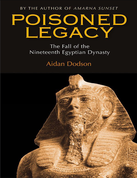 Poisoned Legacy: The Decline and Fall of the Nineteenth Egyptian Dynasty